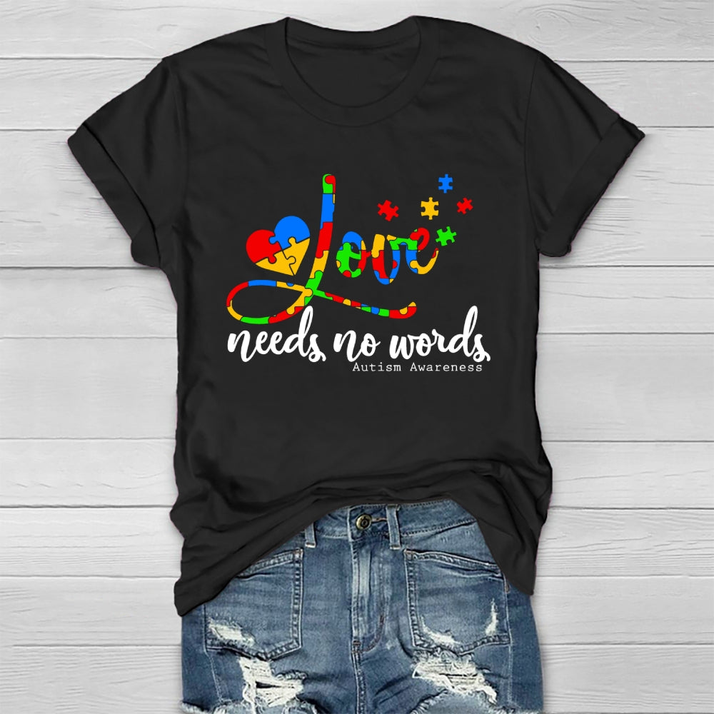 Love Needs No Words Autism Awareness Healthwear T-shirt