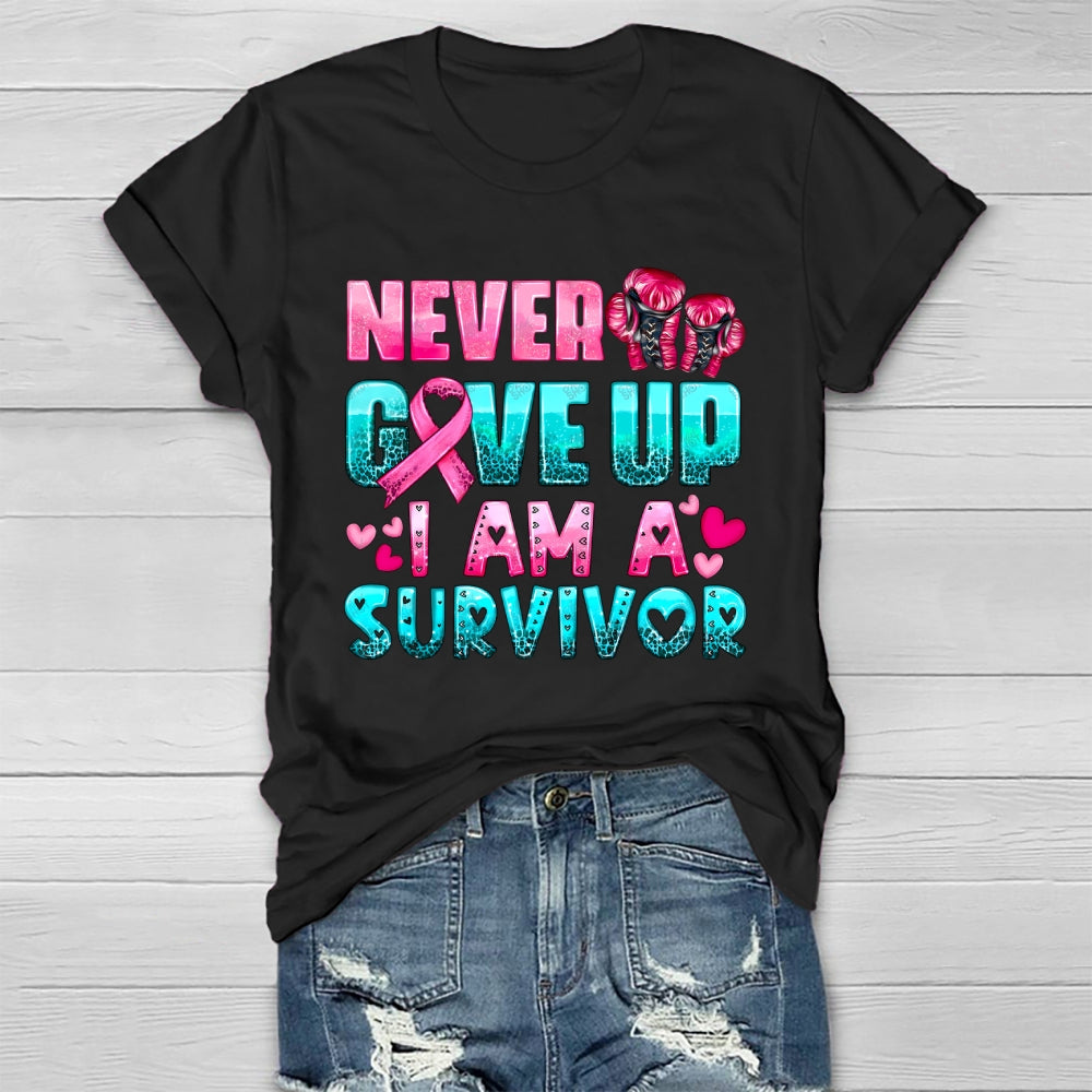 Never Give Up I Am A Survivor Healthwear T-shirt