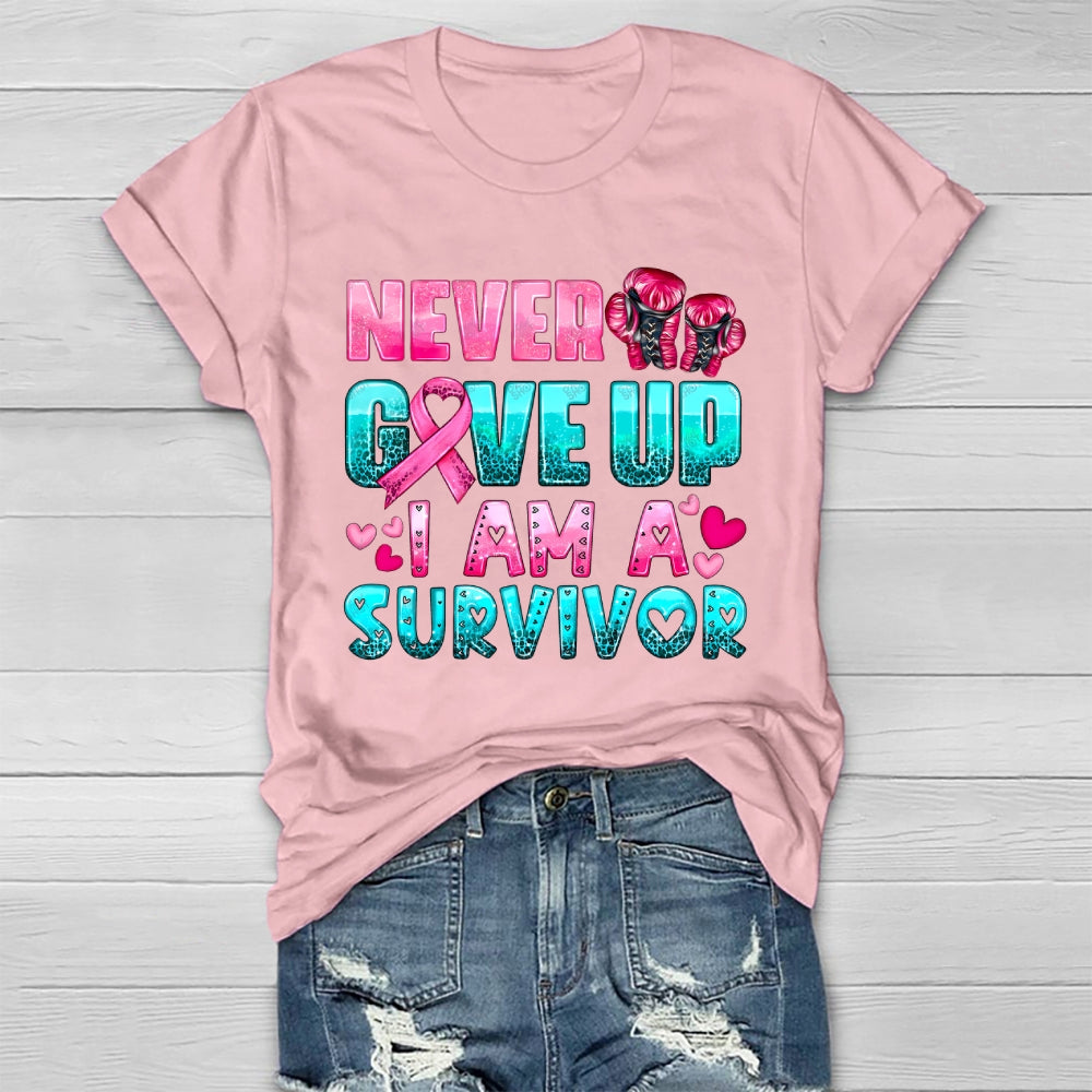 Never Give Up I Am A Survivor Healthwear T-shirt