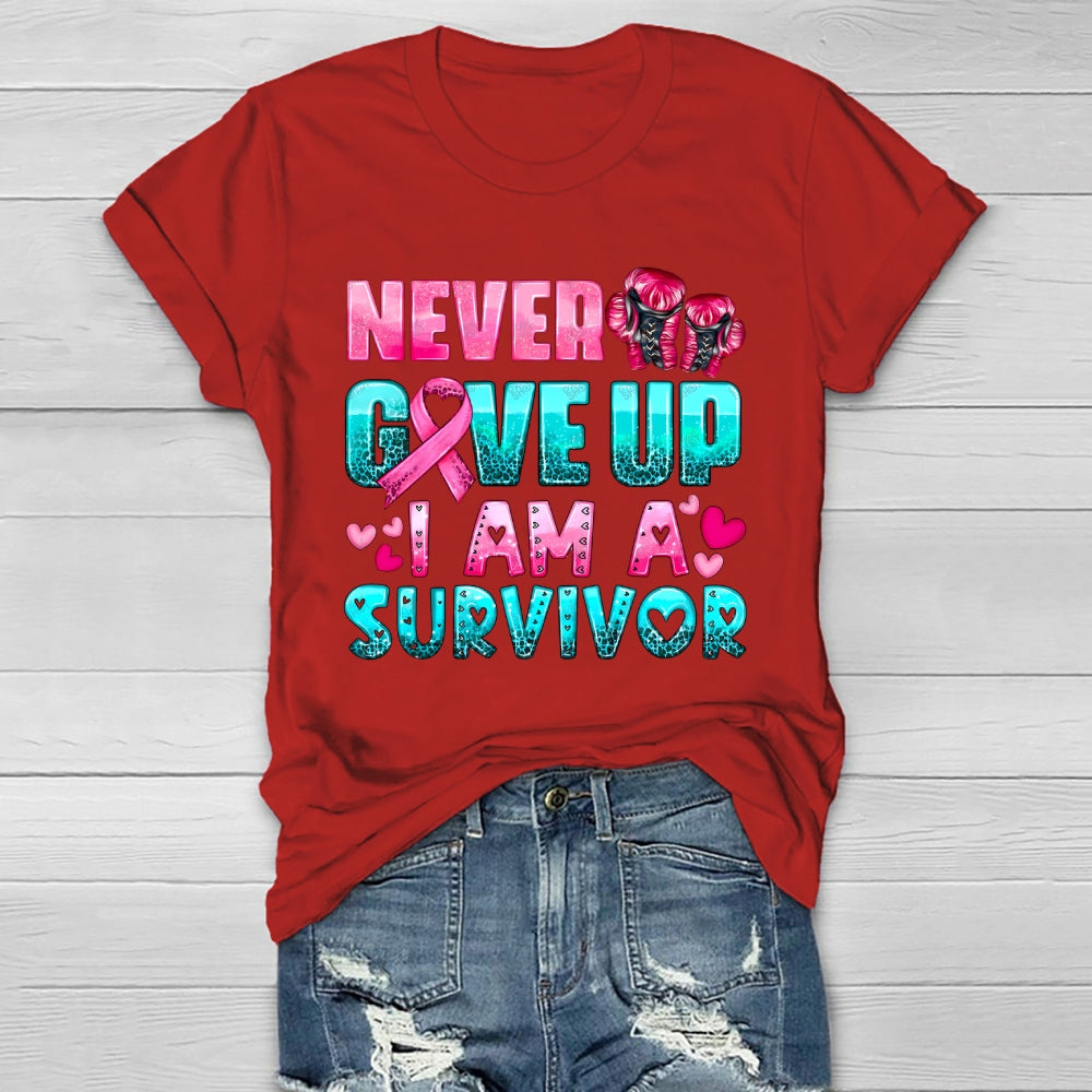 Never Give Up I Am A Survivor Healthwear T-shirt