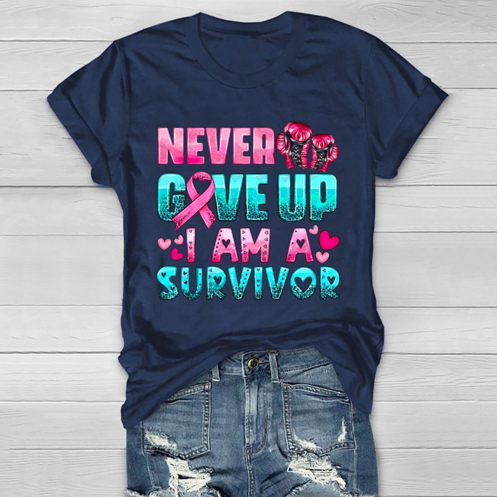 Never Give Up I Am A Survivor Healthwear T-shirt