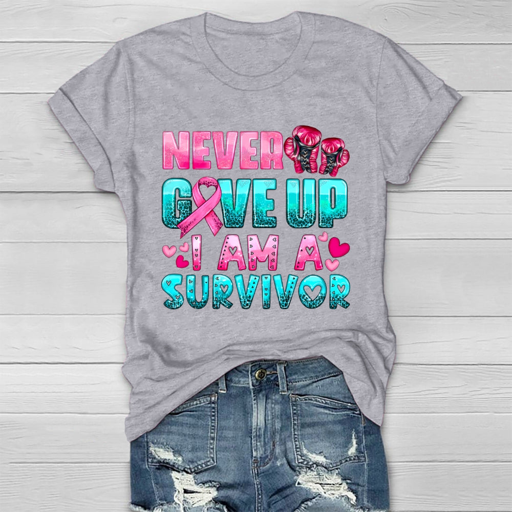 Never Give Up I Am A Survivor Healthwear T-shirt