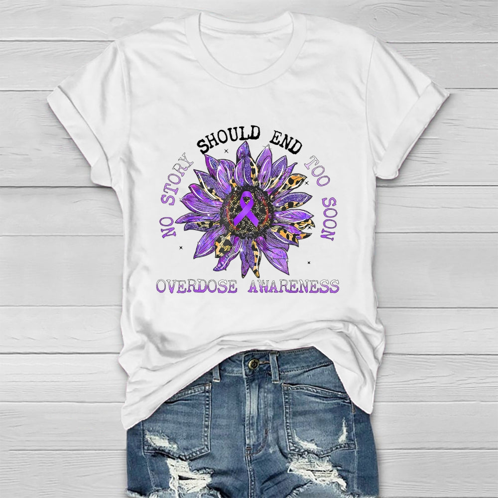 No Story Should End Too Soon Overdose Awareness Healthwear T-shirt