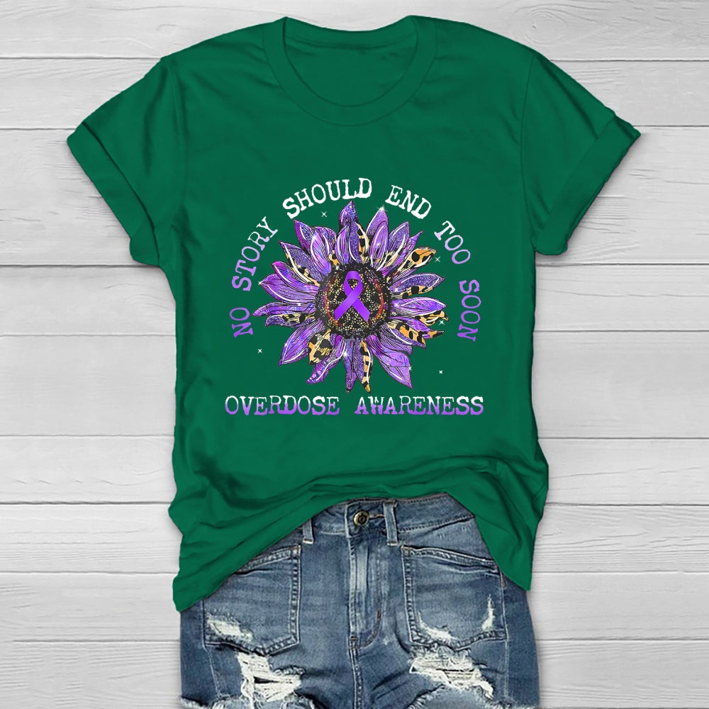 No Story Should End Too Soon Overdose Awareness Healthwear T-shirt