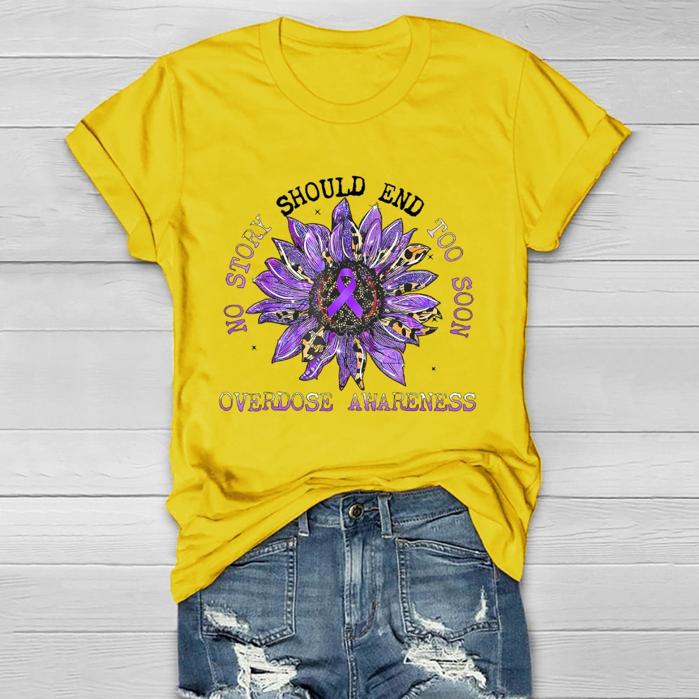 No Story Should End Too Soon Overdose Awareness Healthwear T-shirt
