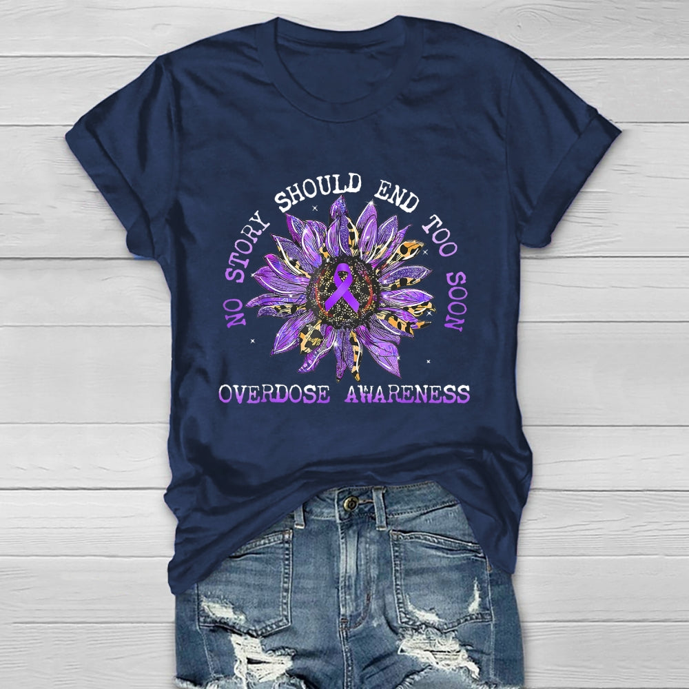 No Story Should End Too Soon Overdose Awareness Healthwear T-shirt