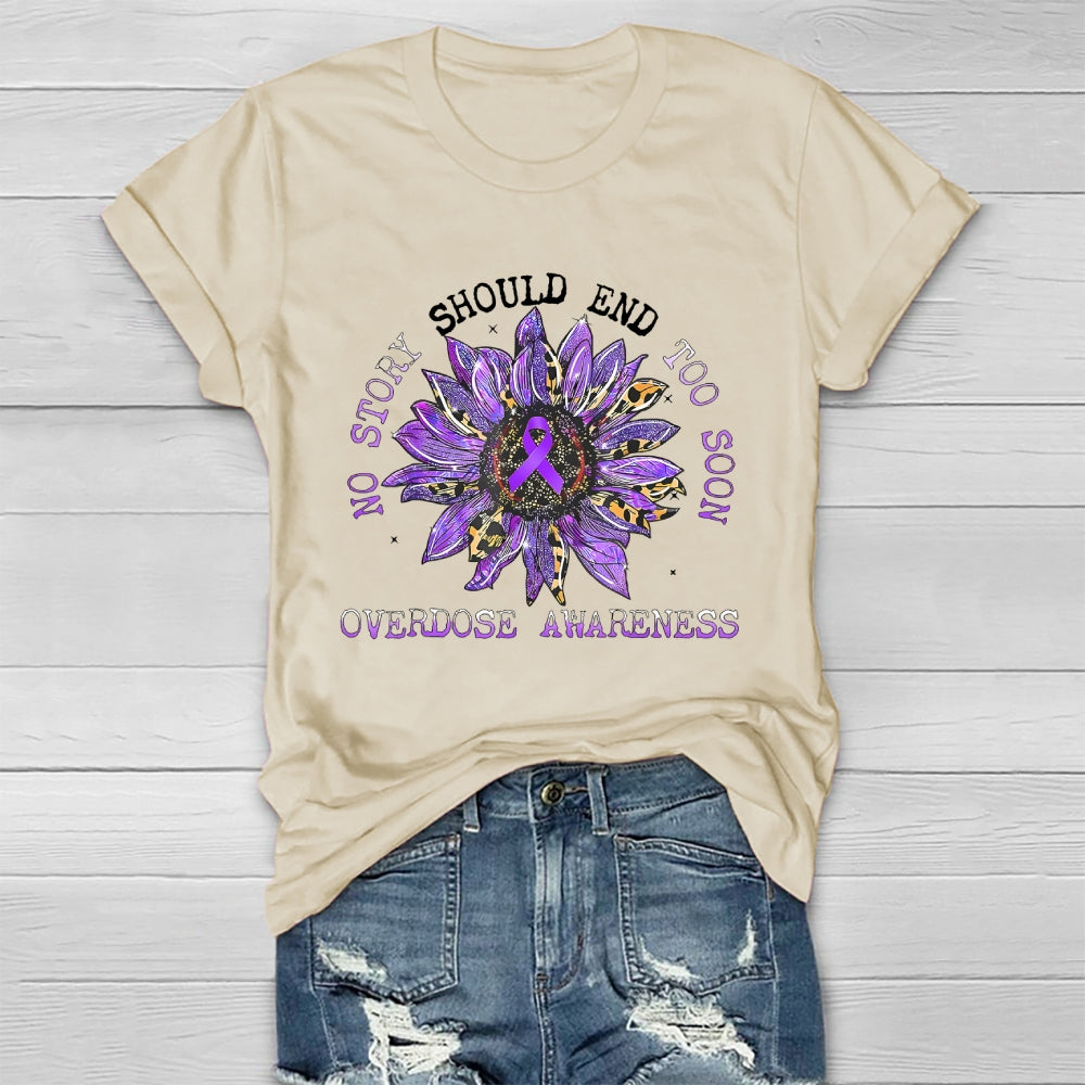 No Story Should End Too Soon Overdose Awareness Healthwear T-shirt