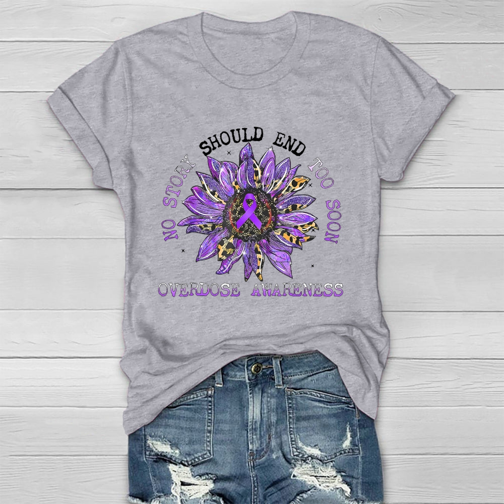 No Story Should End Too Soon Overdose Awareness Healthwear T-shirt