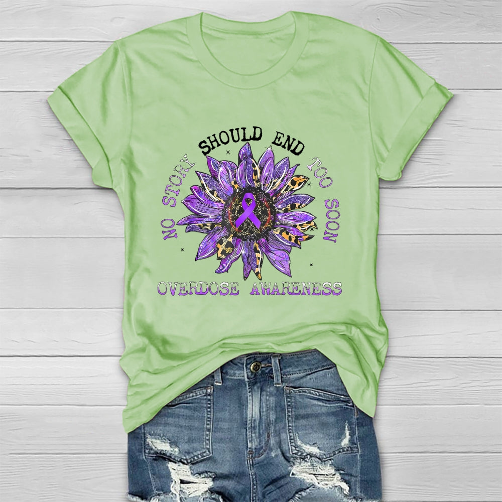 No Story Should End Too Soon Overdose Awareness Healthwear T-shirt