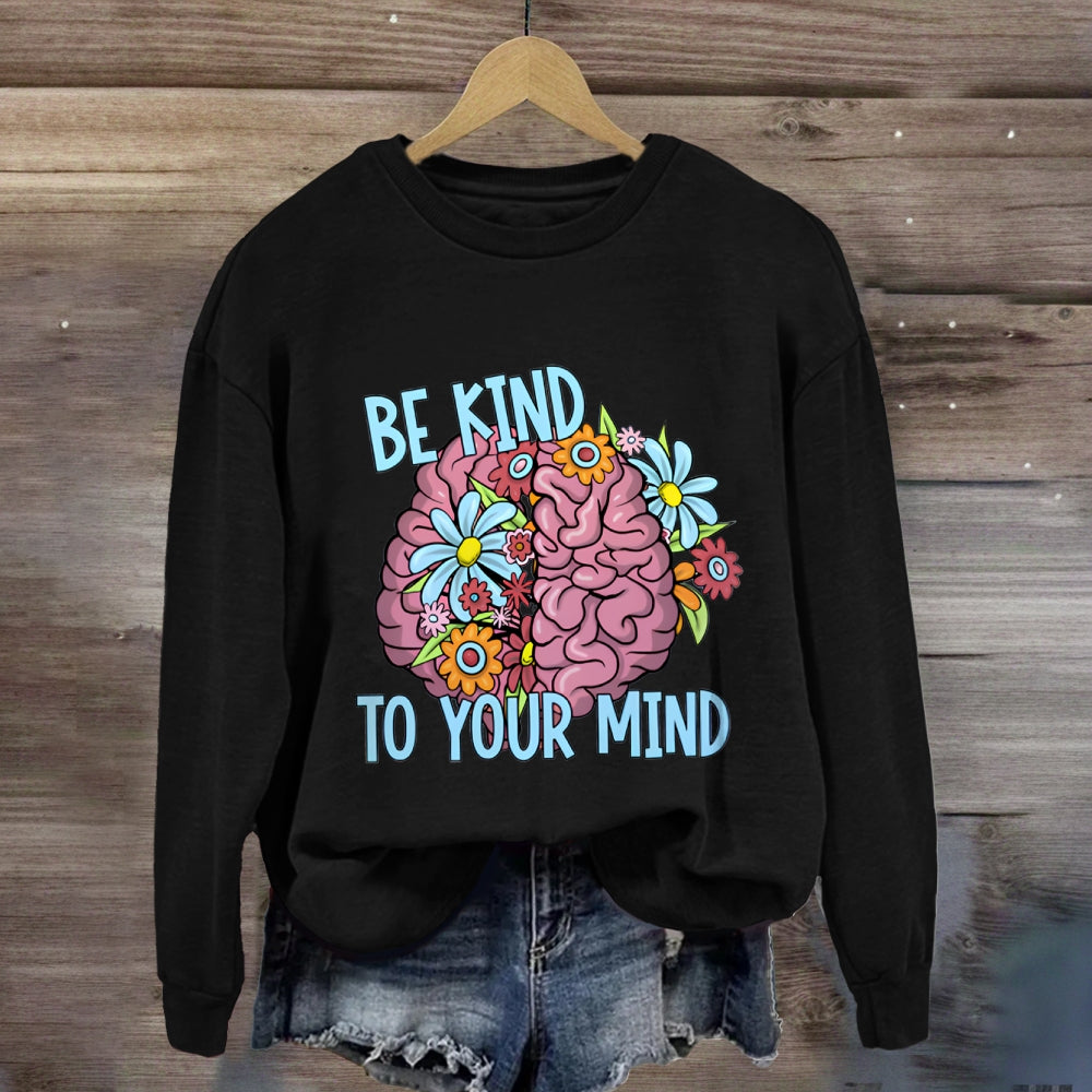 Be Kind To Your Mind Floral Brain Sweatshirt