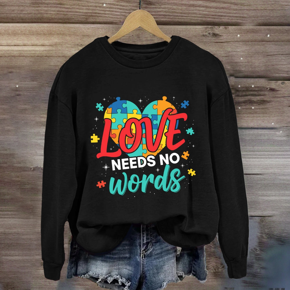 Love Needs No Words Colorful Heart Sweatshirt