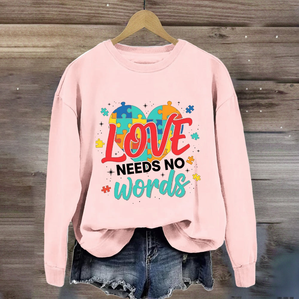 Love Needs No Words Colorful Heart Sweatshirt