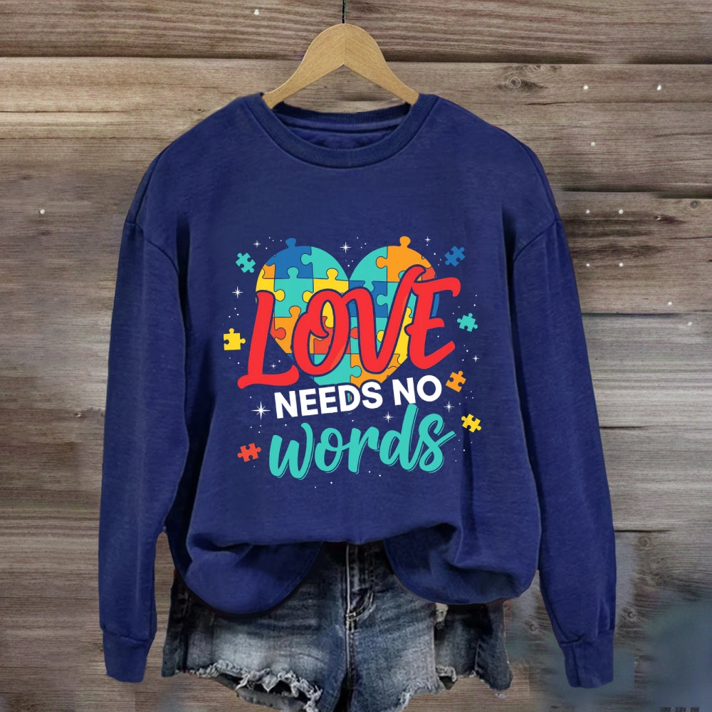 Love Needs No Words Colorful Heart Sweatshirt