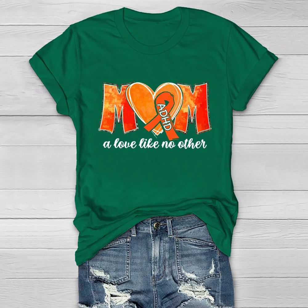 Adhd Mom  Alove Like No Other Healthwear T-shirt