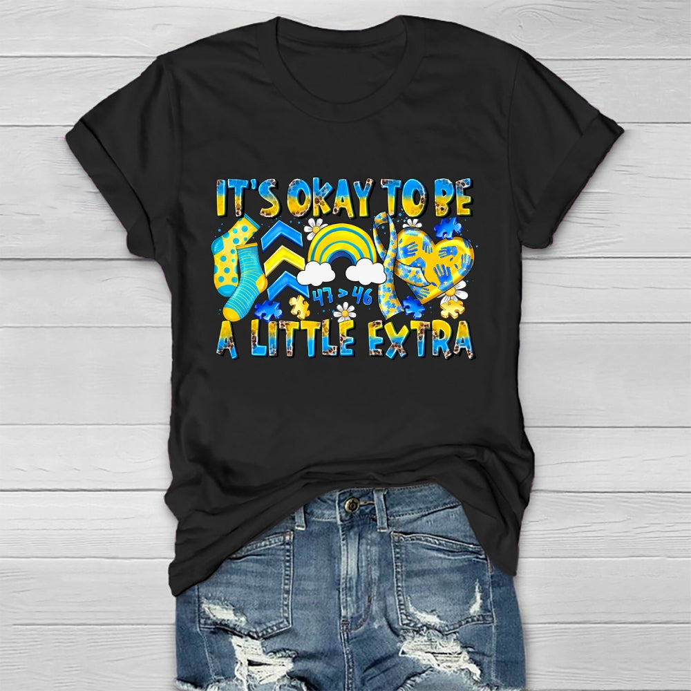 It's Ok To Be A Little Extra Healthwear T-shirt