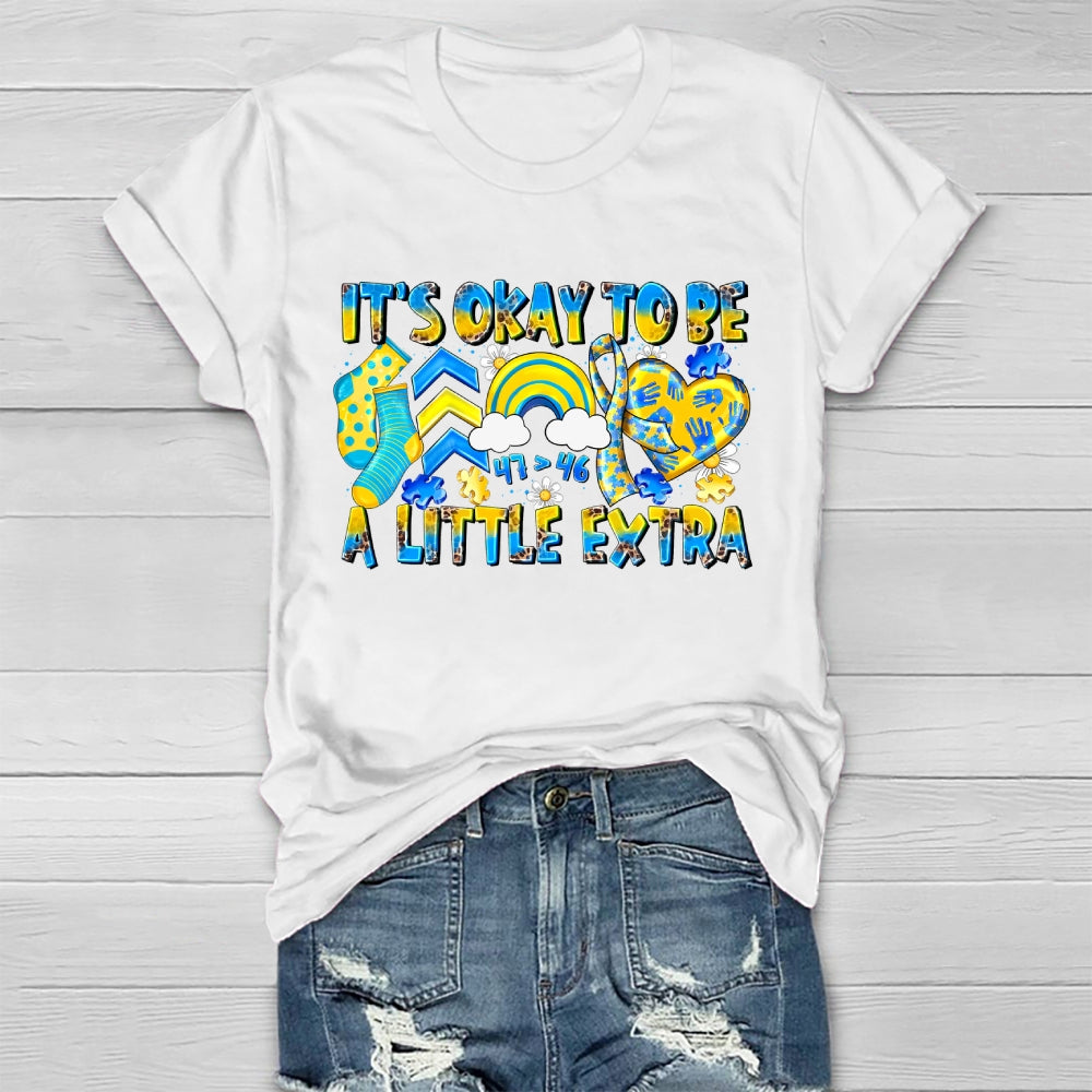It's Ok To Be A Little Extra Healthwear T-shirt