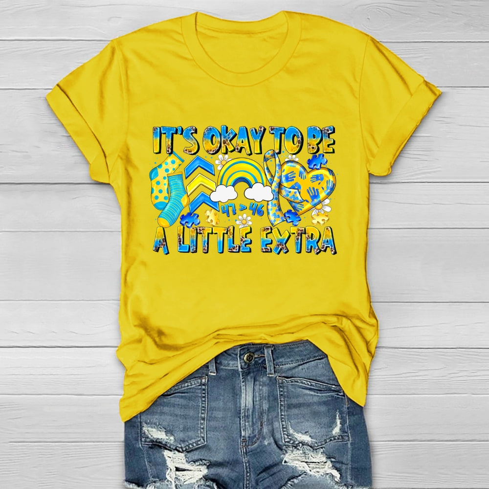 It's Ok To Be A Little Extra Healthwear T-shirt
