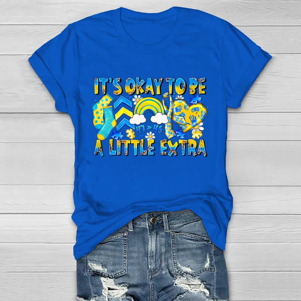 It's Ok To Be A Little Extra Healthwear T-shirt
