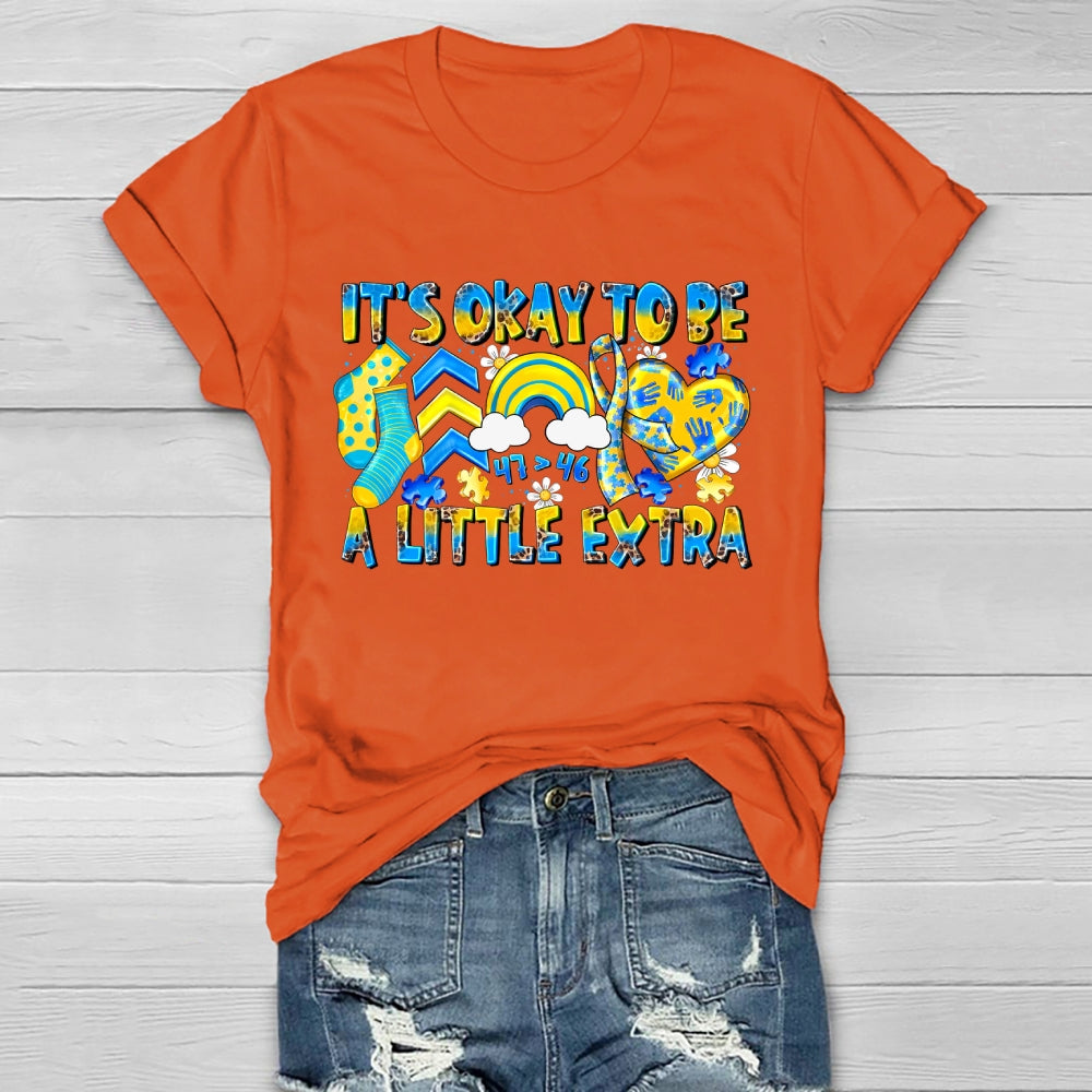 It's Ok To Be A Little Extra Healthwear T-shirt