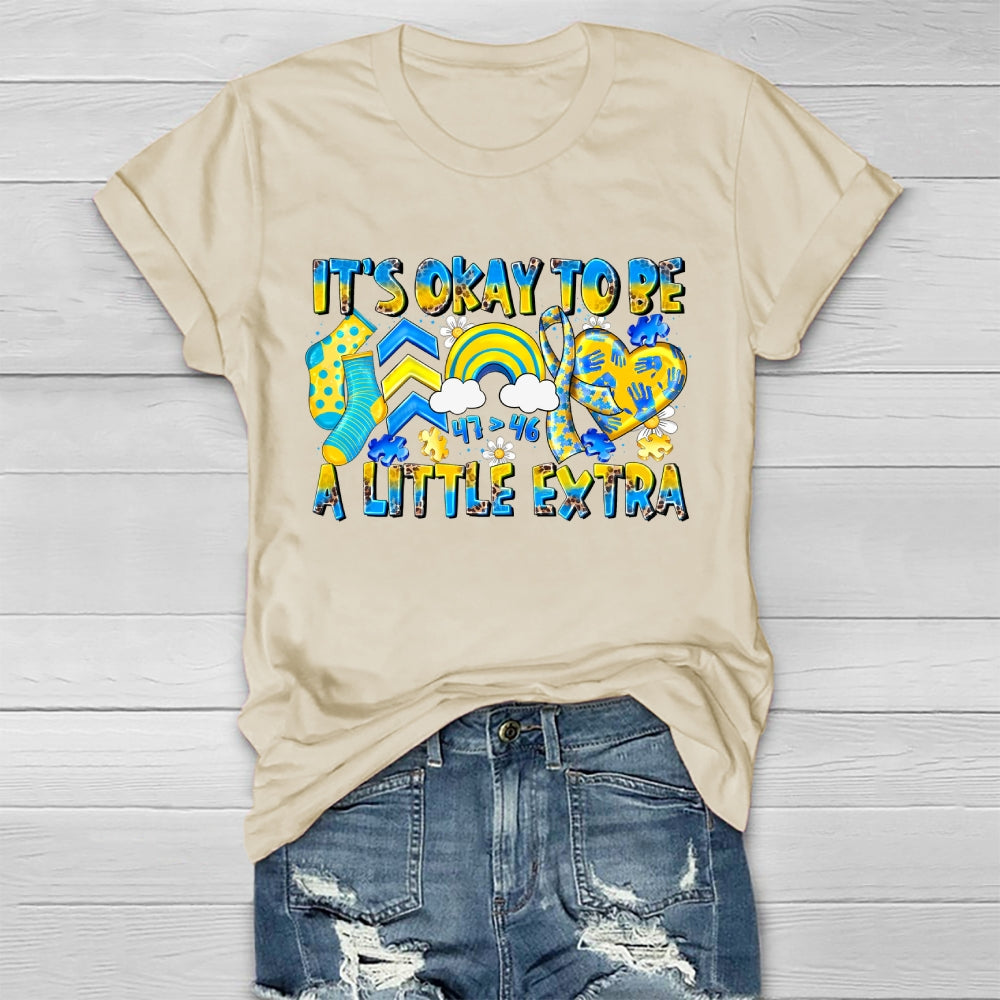 It's Ok To Be A Little Extra Healthwear T-shirt