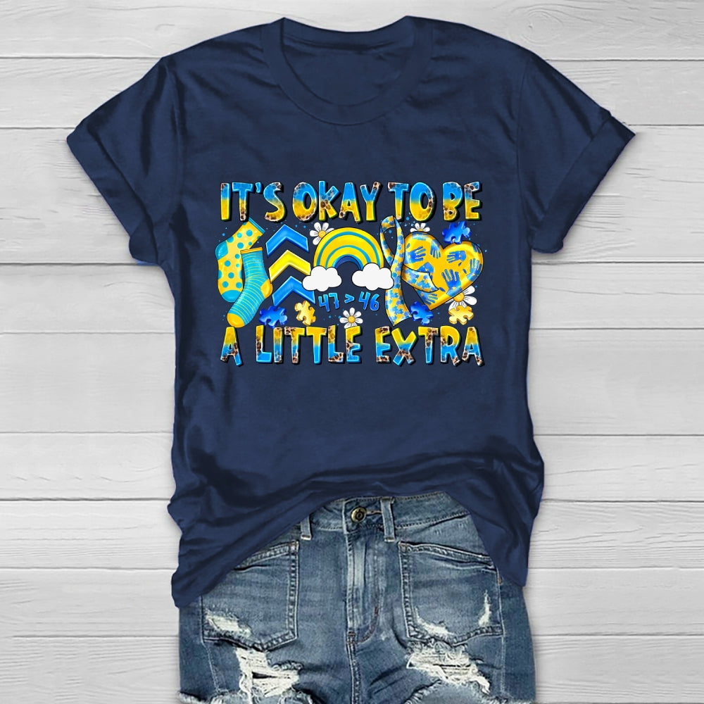 It's Ok To Be A Little Extra Healthwear T-shirt