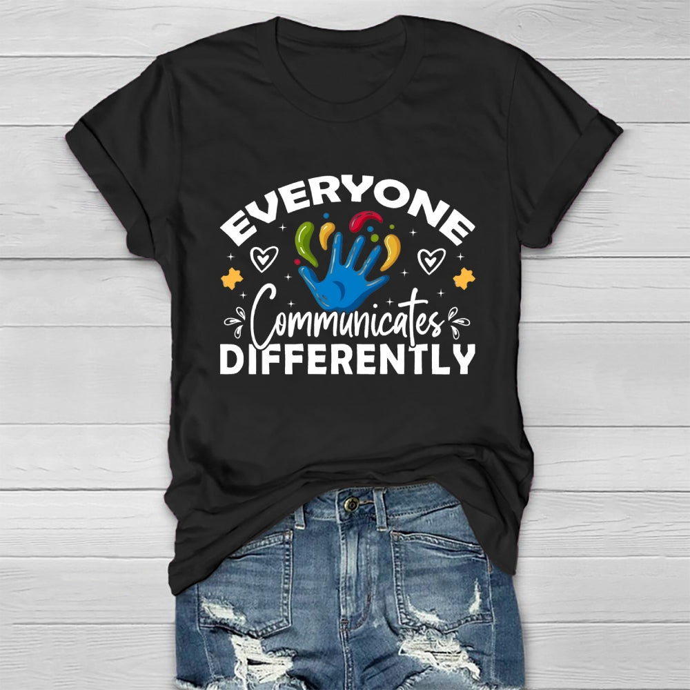 Everyone Communicates Differently Healthwear T-shirt