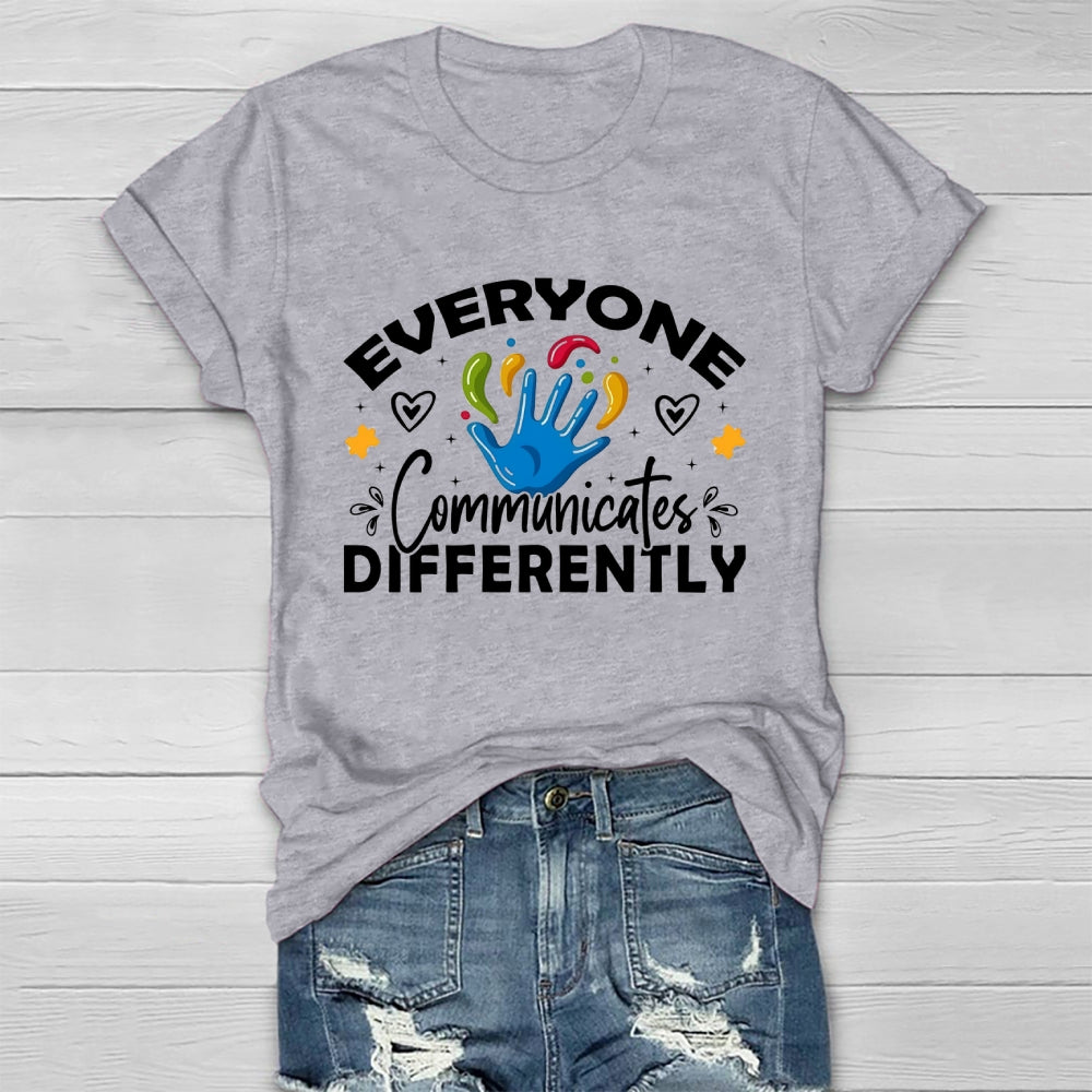 Everyone Communicates Differently Healthwear T-shirt