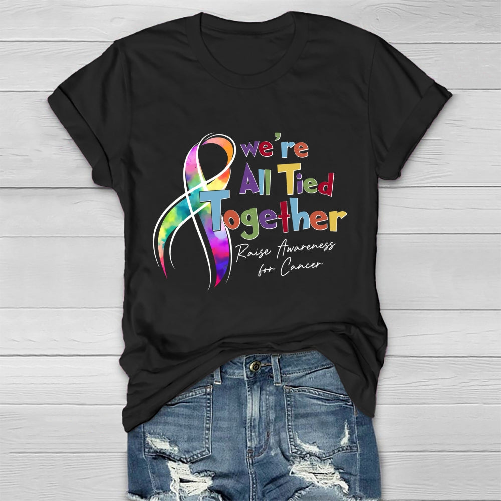 We're All Tied Together Raise Awareness For Cancer Healthwear T-shirt