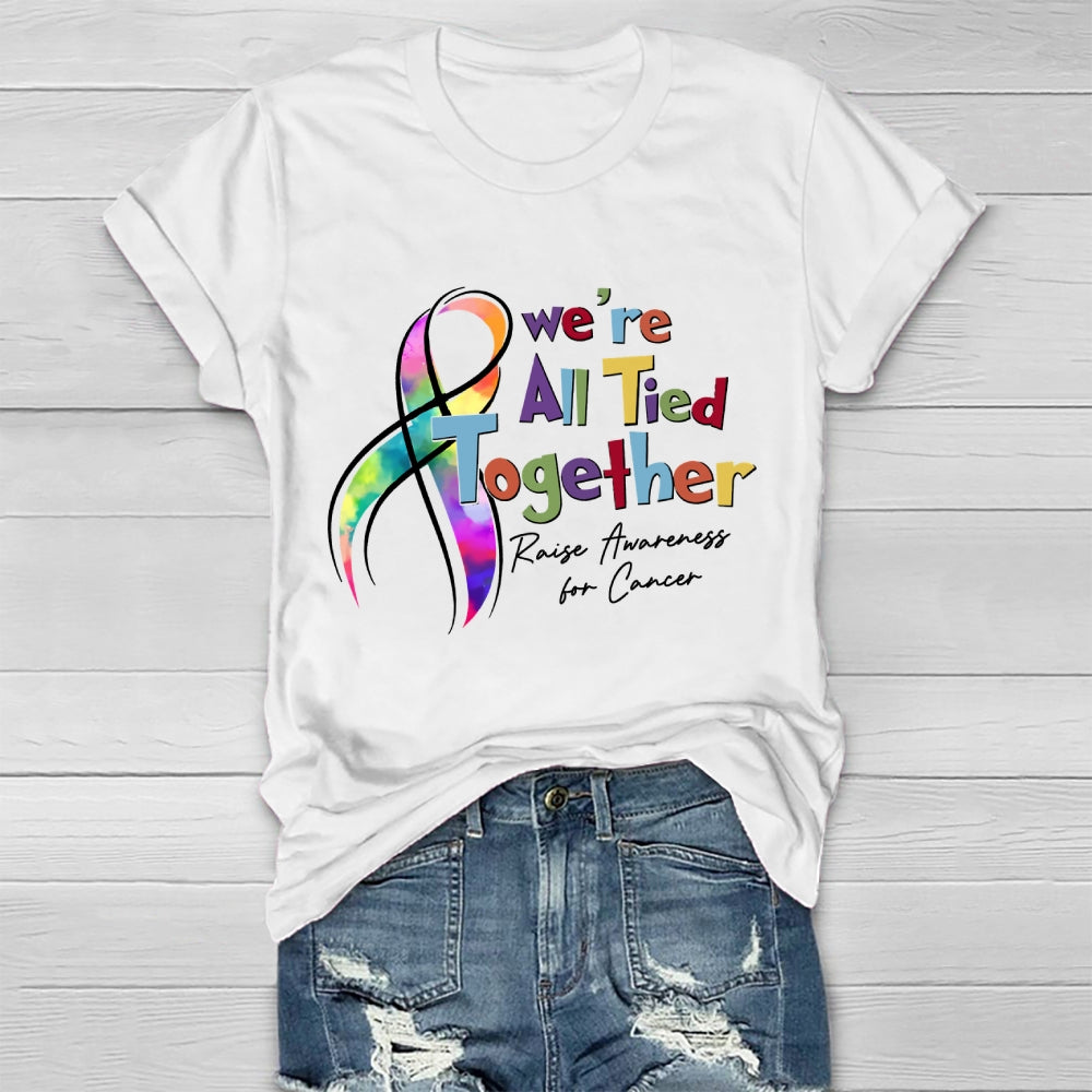 We're All Tied Together Raise Awareness For Cancer Healthwear T-shirt