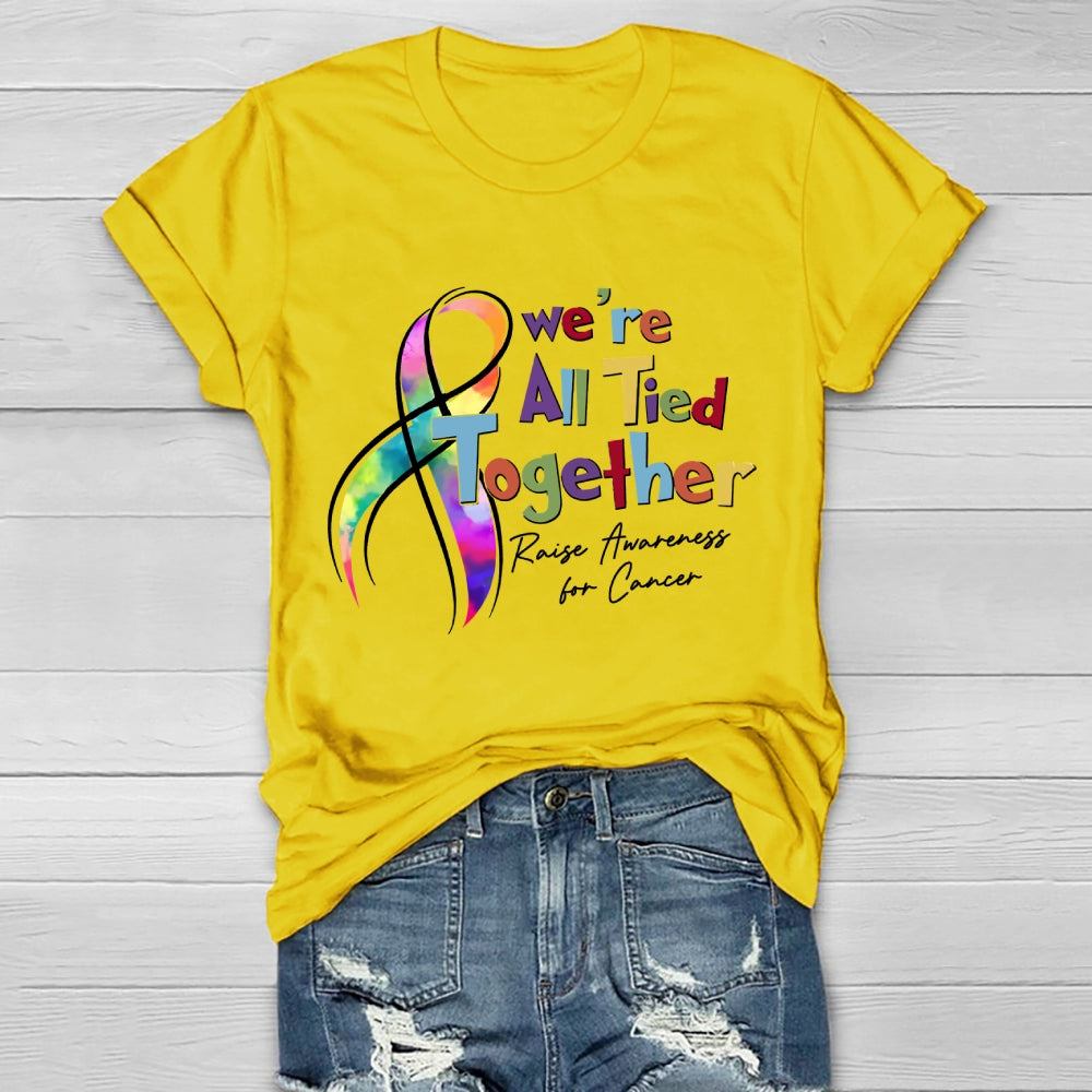 We're All Tied Together Raise Awareness For Cancer Healthwear T-shirt