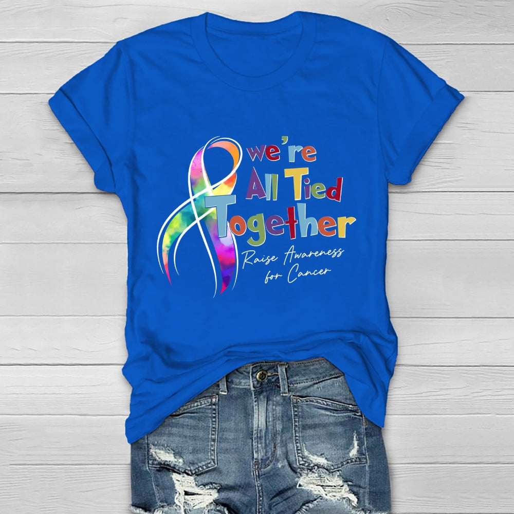 We're All Tied Together Raise Awareness For Cancer Healthwear T-shirt