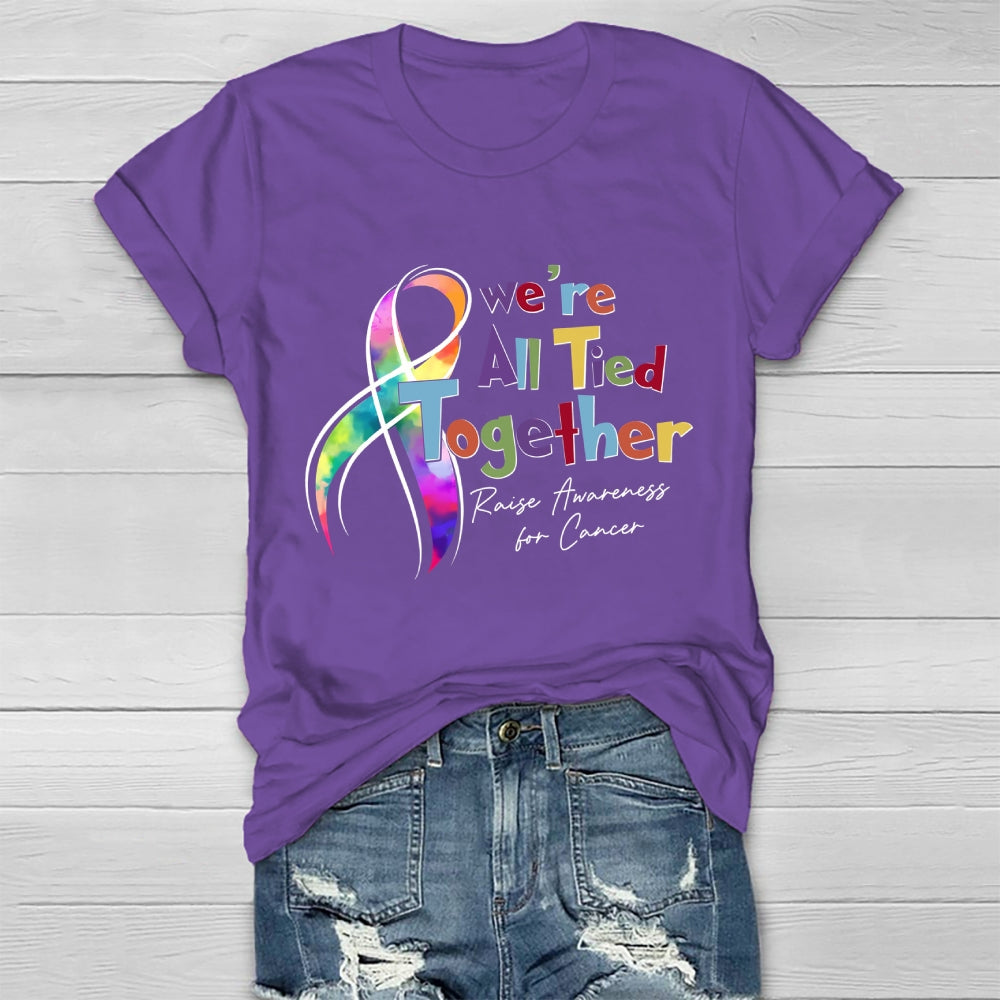 We're All Tied Together Raise Awareness For Cancer Healthwear T-shirt