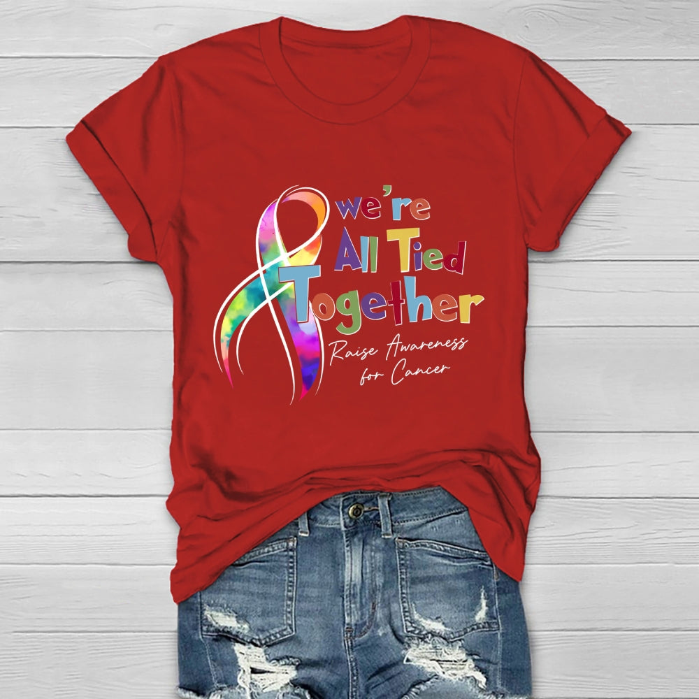 We're All Tied Together Raise Awareness For Cancer Healthwear T-shirt
