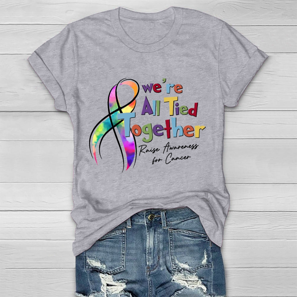 We're All Tied Together Raise Awareness For Cancer Healthwear T-shirt