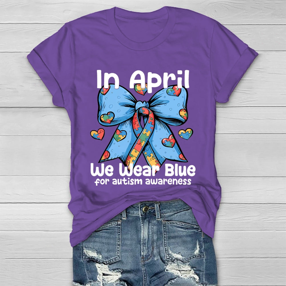 In April We Wear Blue For  Autism Awareness Healthwear T-shirt