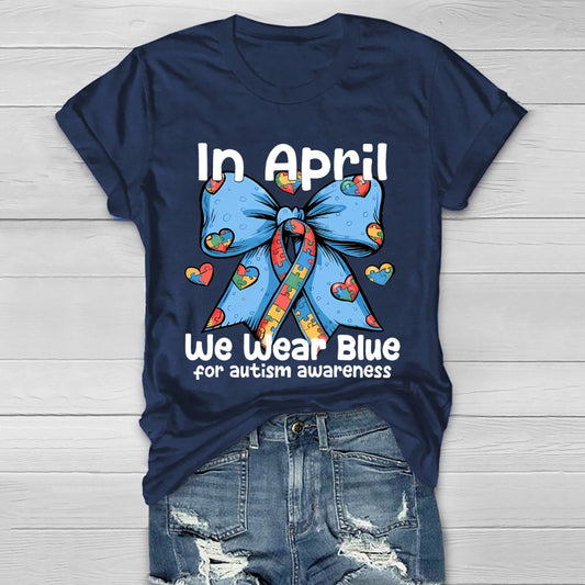 In April We Wear Blue For  Autism Awareness Healthwear T-shirt