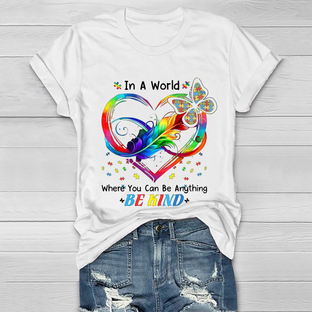 In A World Where You Can Be Anything Be Kind Colorful Butterfly  Healthwear T-shirt