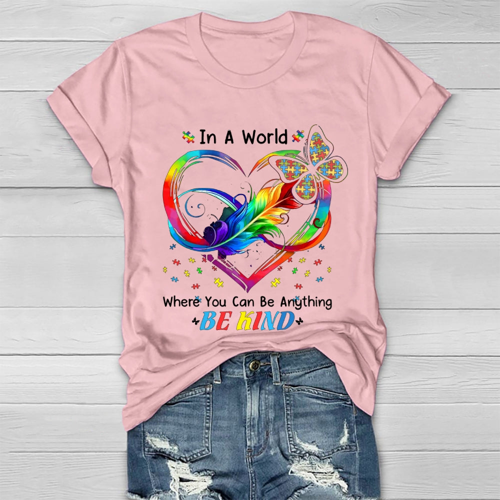 In A World Where You Can Be Anything Be Kind Colorful Butterfly  Healthwear T-shirt