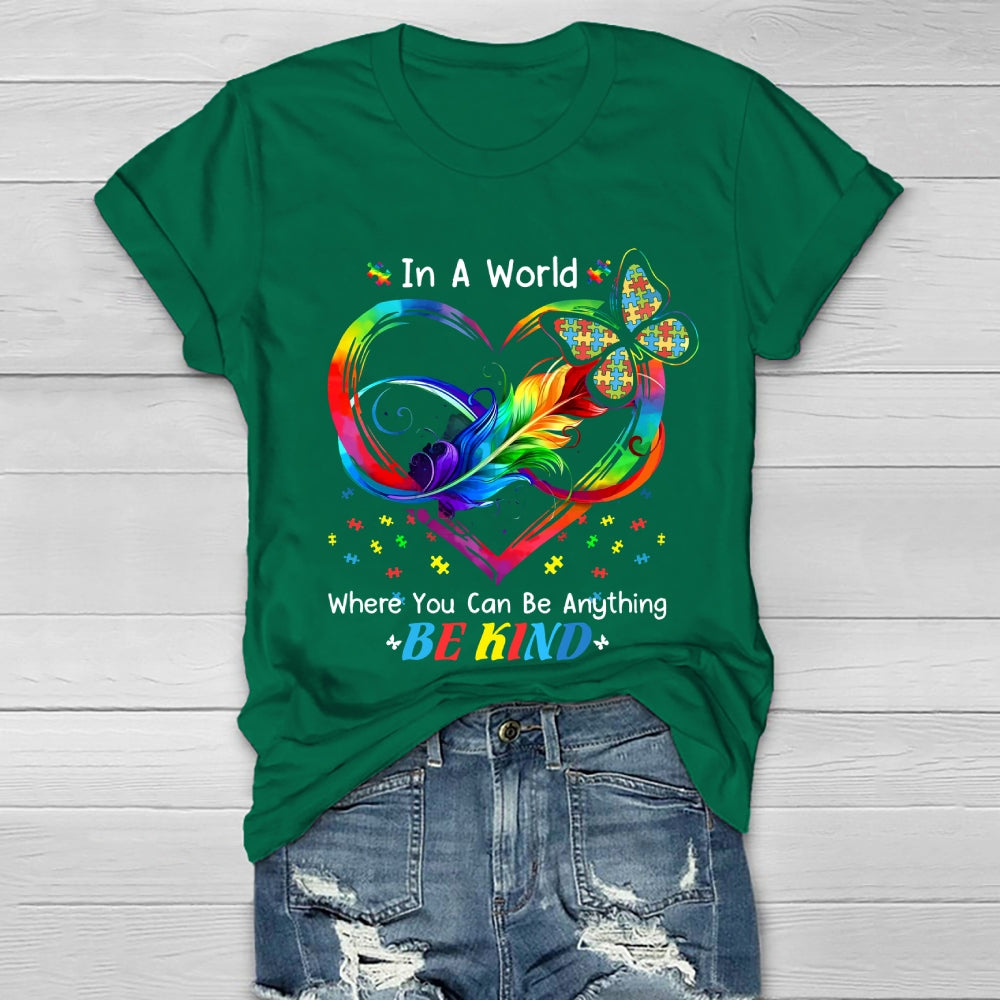 In A World Where You Can Be Anything Be Kind Colorful Butterfly  Healthwear T-shirt