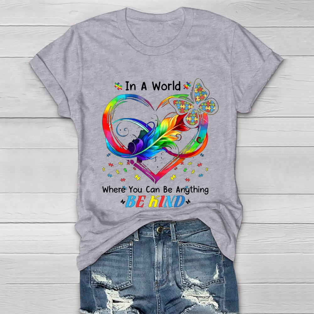 In A World Where You Can Be Anything Be Kind Colorful Butterfly  Healthwear T-shirt