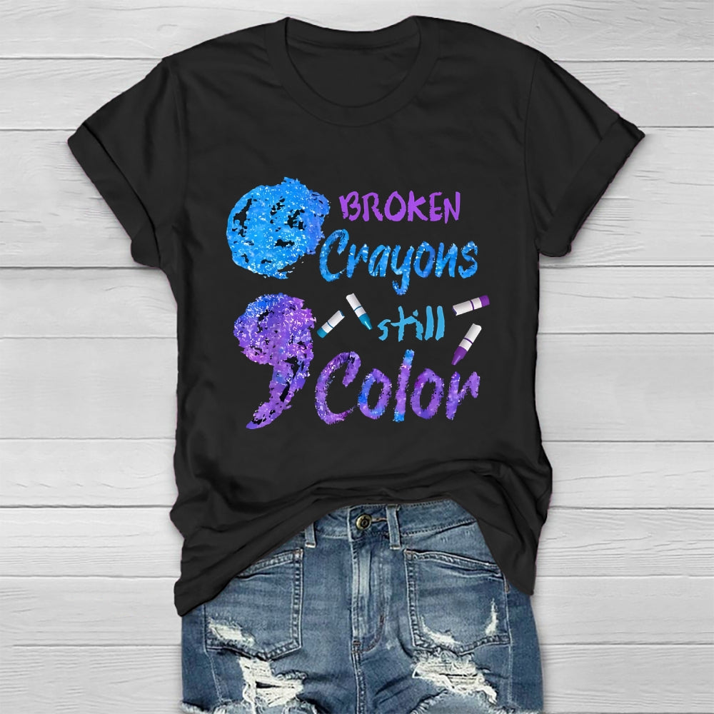 Broken Crayons Still Color Healthwear T-shirt