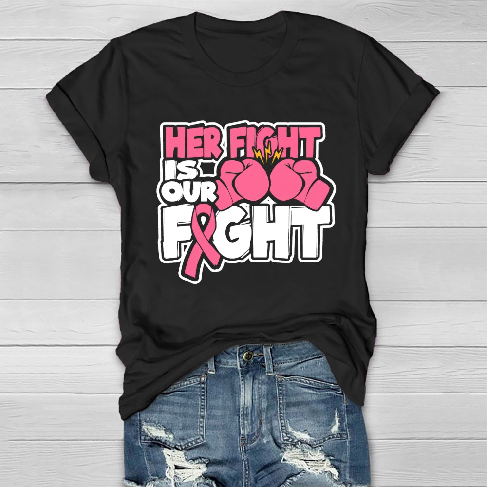 Breast Cancer Her Fight Is Our Fight  Healthwear T-shirt