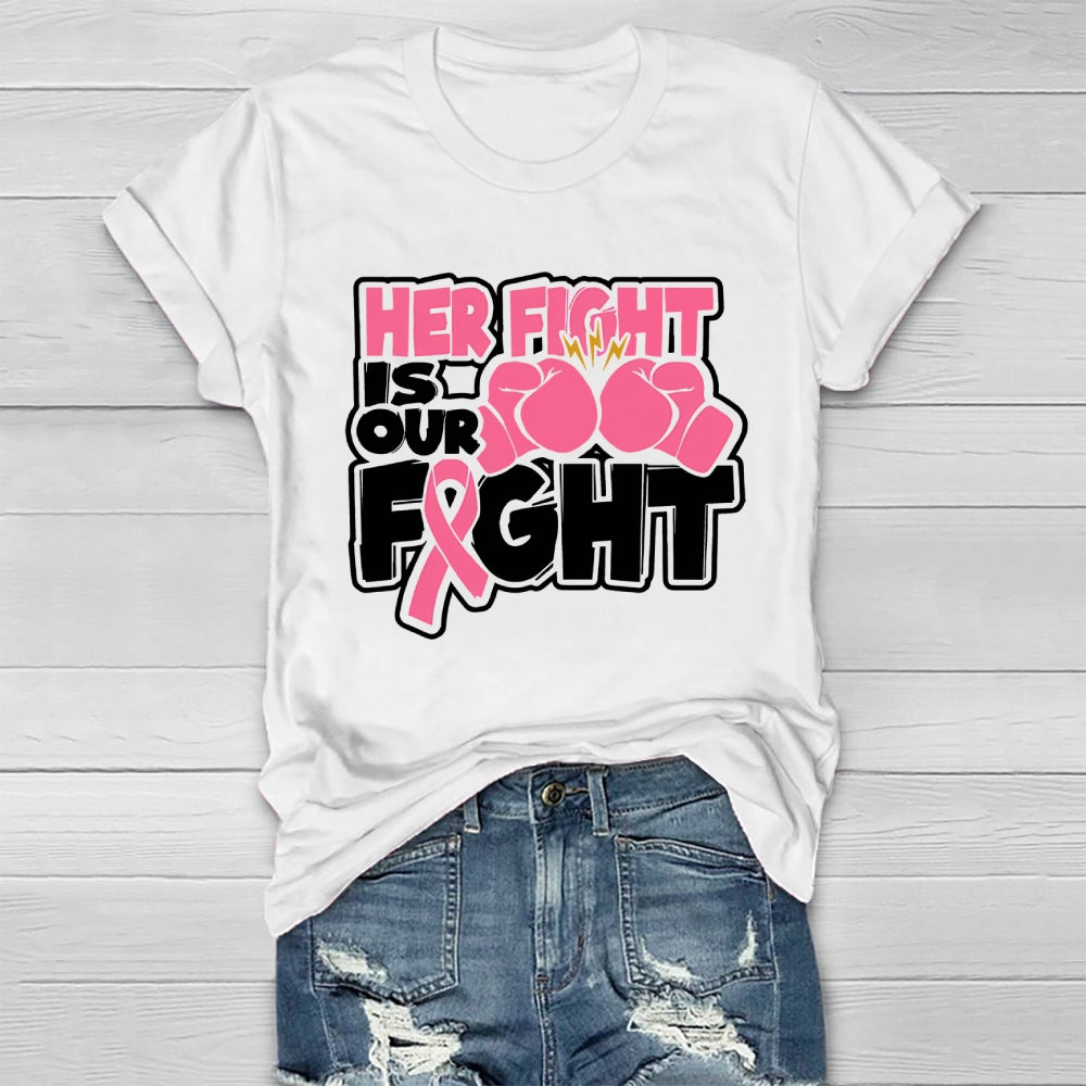 Breast Cancer Her Fight Is Our Fight  Healthwear T-shirt