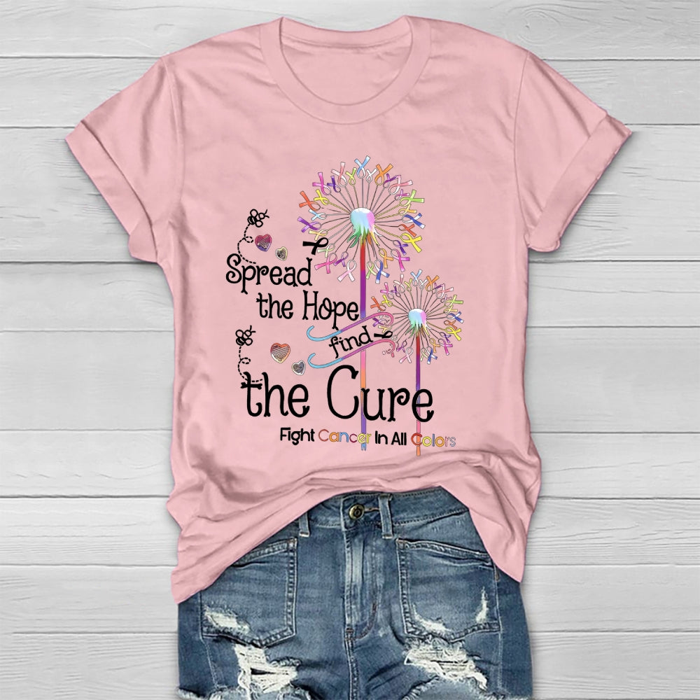 Spread The Hope Find The Cure Fight Cancer In All Colors Healthwear T-shirt