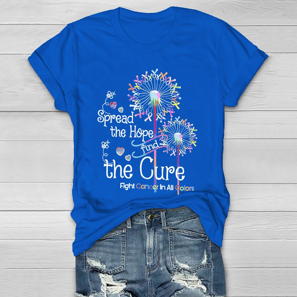 Spread The Hope Find The Cure Fight Cancer In All Colors Healthwear T-shirt
