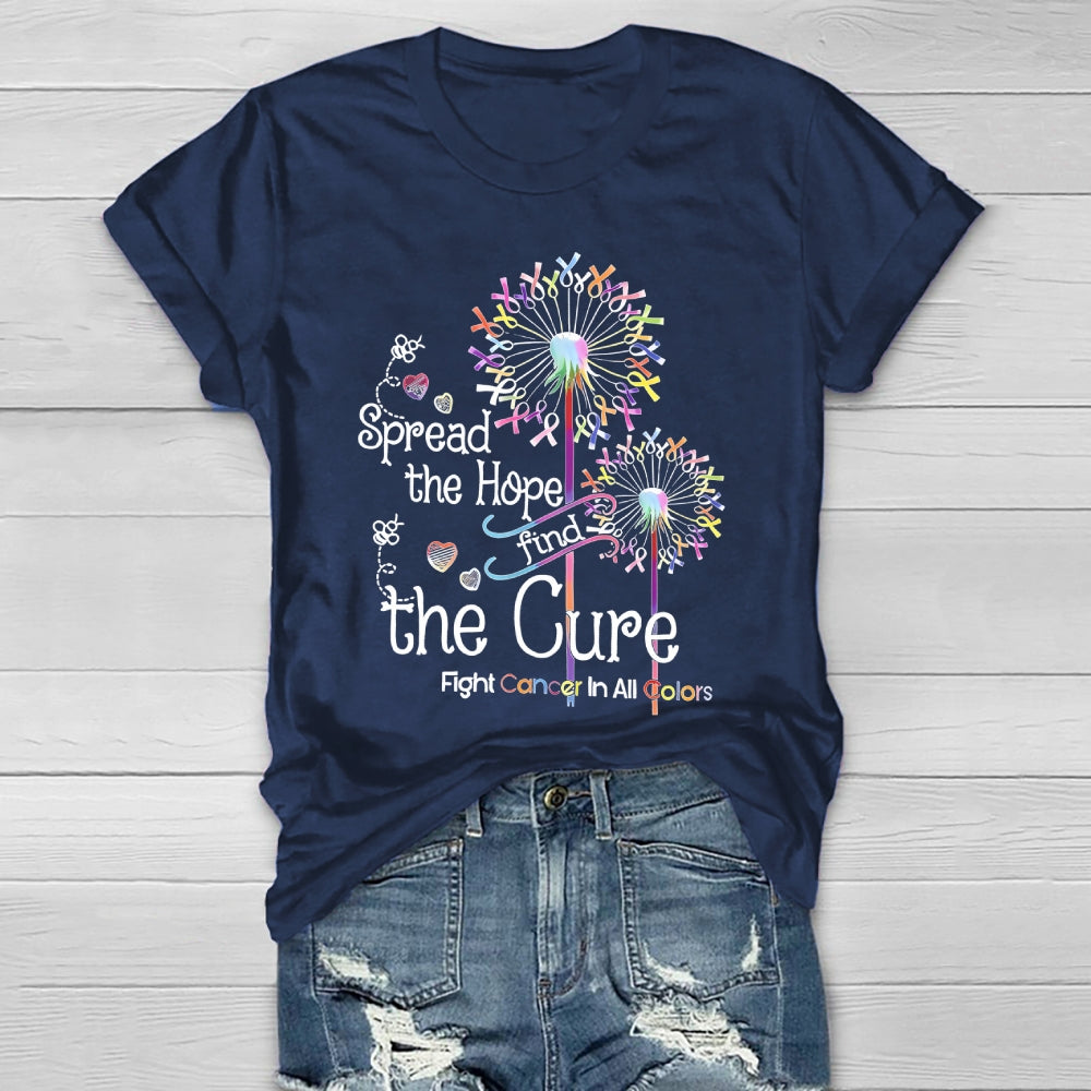 Spread The Hope Find The Cure Fight Cancer In All Colors Healthwear T-shirt