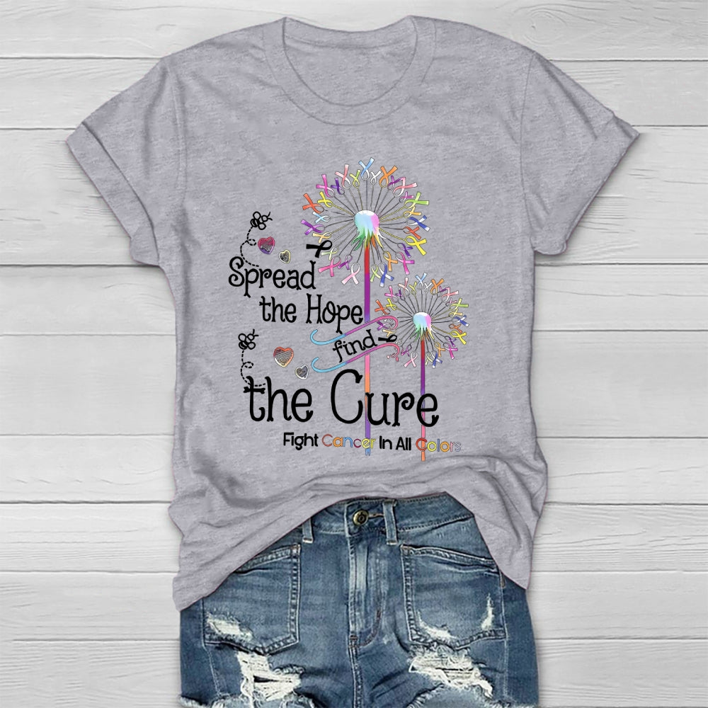 Spread The Hope Find The Cure Fight Cancer In All Colors Healthwear T-shirt