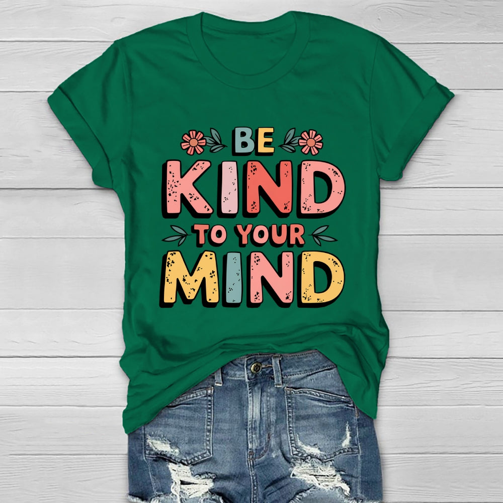 Be Kind To Your Mind Healthwear T-shirt