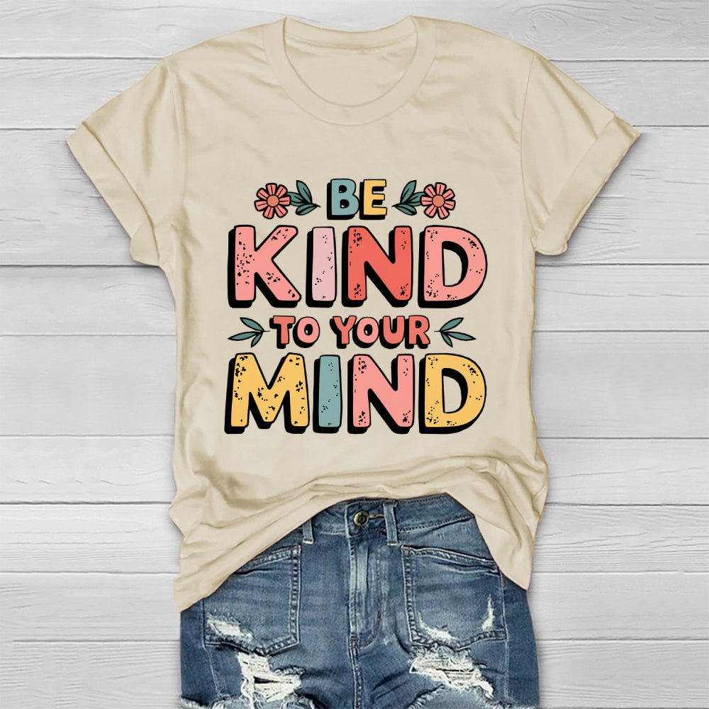 Be Kind To Your Mind Healthwear T-shirt