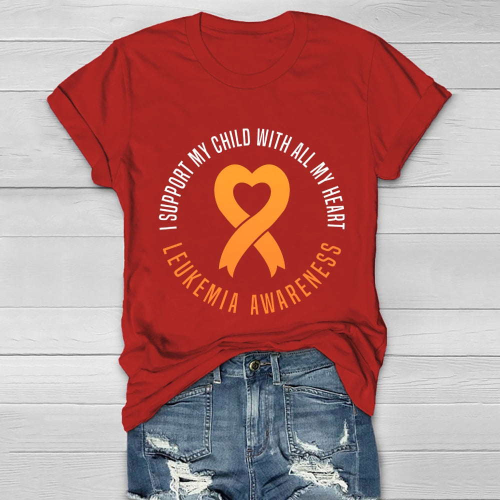 Leukemia Awareness I Support My Child With All My Heart Healthwear T-shirt
